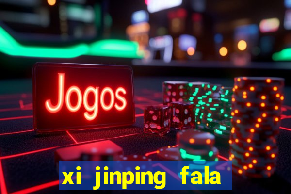 xi jinping fala quantos idiomas